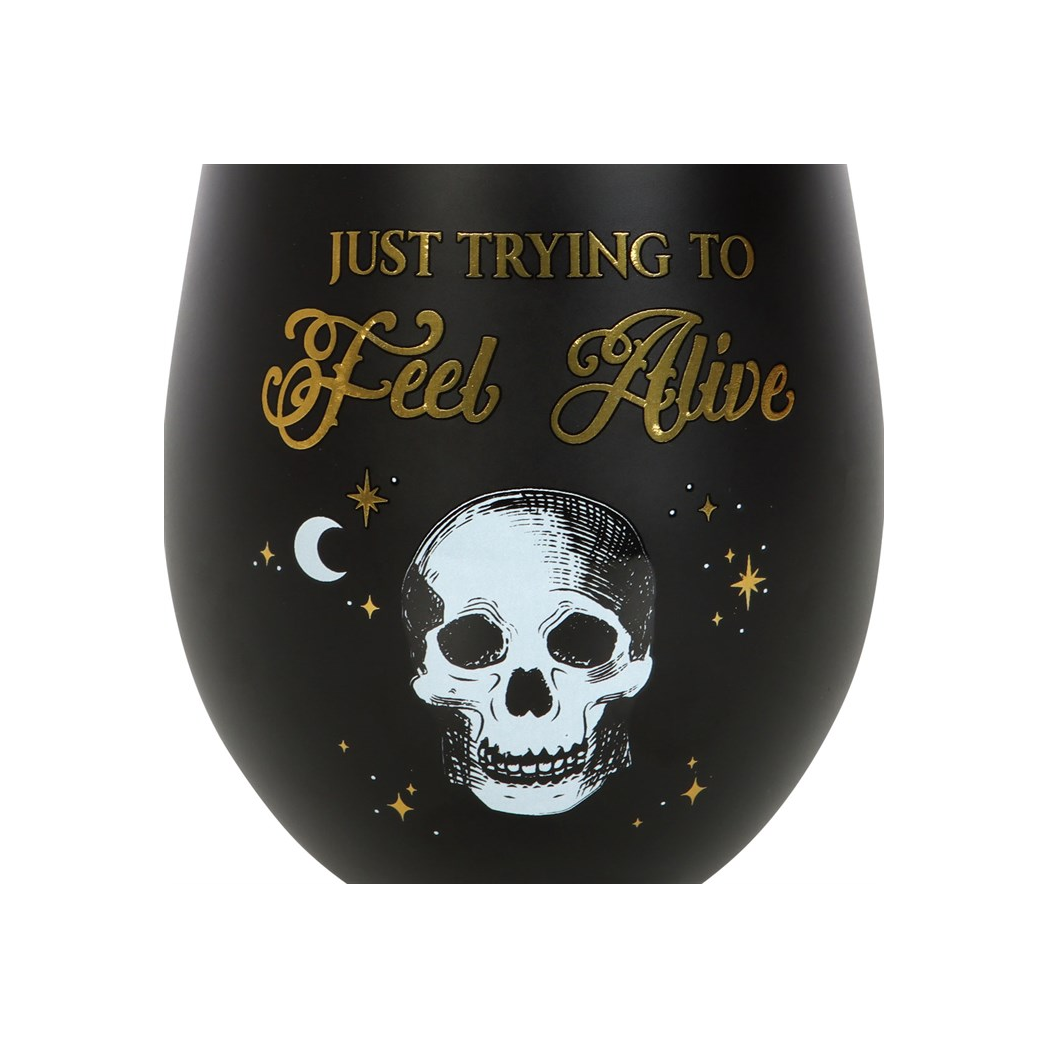 Trying to Feel Alive Stemless Wine Glass